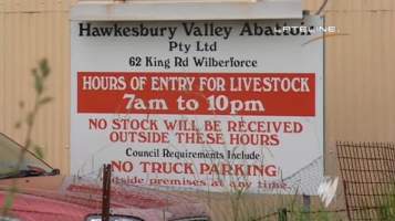 Sign at front of abattoir - Hawkesbury Valley Abattoir Pty Ltd, 62 King Rd Wilberforce.
Hours of entry for livestock: 7am to 10pm.
No stock will be received outside these hours.
Screenshot from Lateline story. - Captured at Hawkesbury Valley Meats, Wilberforce NSW Australia.